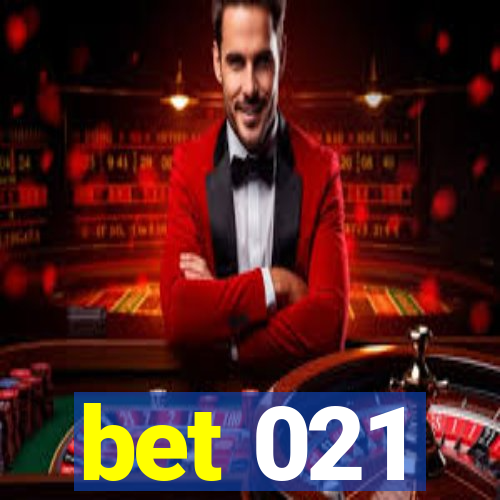 bet 021